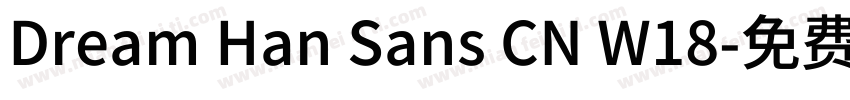 Dream Han Sans CN W18字体转换